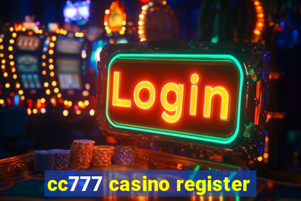 cc777 casino register